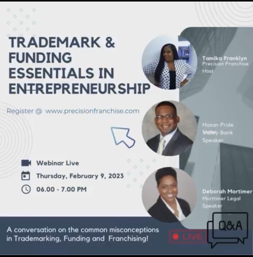 Precision Franchise webinar flyer: Trademark and Funding Essentials in Entrepreneurship, with speakers Tamika Franklin, Hasan Pride and Deborah Mortimer